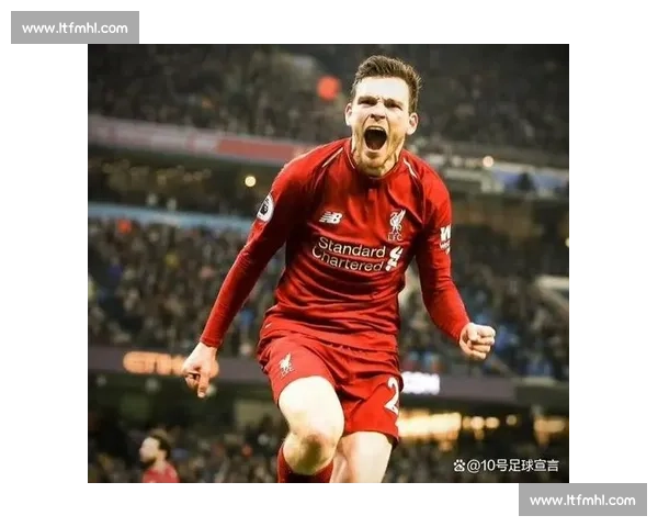 罗伯逊未来未定！利物浦左后卫将与俱乐部展开关键会谈，马竞拜仁虎视眈眈